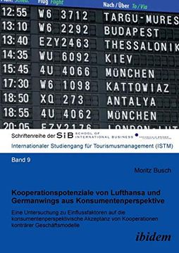 portada Kooperationspotenziale von Lufthansa und Germanwings aus Konsumentenperspektive. Eine Untersuchung zu Einflussfaktoren auf die. Von Kooperationen Konträrer Geschäftsmodelle (en Alemán)