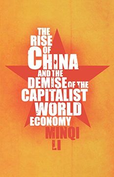 portada The Rise of China and the Demise of the Capitalist World Economy (en Inglés)