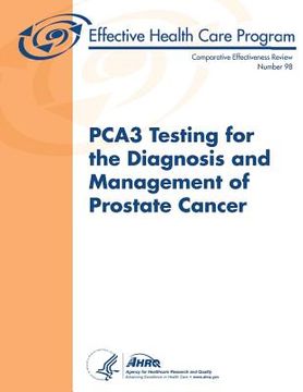 portada PCA3 Testing for the Diagnosis and Management of Prostate Cancer: Comparative Effectiveness Review Number 98 (en Inglés)