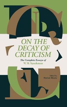 portada On the Decay of Criticism: The Complete Essays of W. M. Spackman (en Inglés)