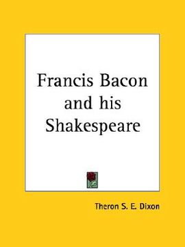 portada francis bacon and his shakespeare (en Inglés)