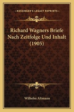 portada Richard Wagners Briefe Nach Zeitfolge Und Inhalt (1905) (in German)