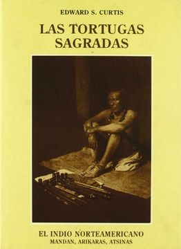 portada Las tortugas sagradas : mandan, arikaras, atsinas (in Spanish)