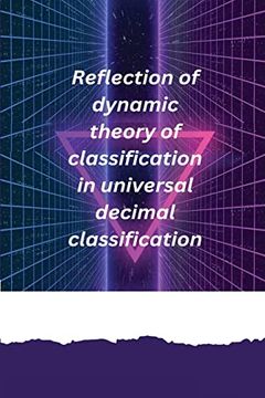 portada Reflection of Dynamic Theory of Classification in Universal Decimal Classification (en Inglés)