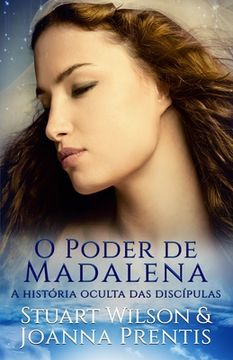 portada O Poder de Madalena: A história oculta das discípulas (in Portuguese)