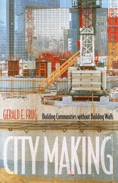 portada City Making: Building Communities Without Building Walls (en Inglés)