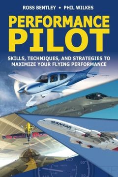 portada Performance Pilot: Skills, Techniques, and Strategies to Maximize Your Flying Performance (en Inglés)