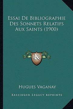 portada Essai De Bibliographie Des Sonnets Relatifs Aux Saints (1900) (en Francés)