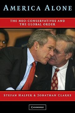 portada America Alone Paperback: The Neo-Conservatives and the Global Order (en Inglés)