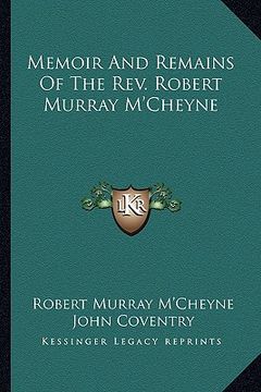 portada memoir and remains of the rev. robert murray m'cheyne (en Inglés)