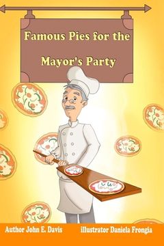 portada Famous Pies for the Mayor's Party. Color publication.: Kindness to others will be repaid