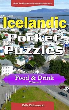 portada Icelandic Pocket Puzzles - Food & Drink - Volume 1: A collection of puzzles and quizzes to aid your language learning (in English)