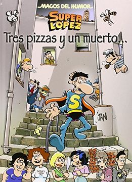 portada Magos Del Humor. Super López 168. Tres Pizzas Y Un Muerto (MAGOS DEL HUMOR OTRO) (in Spanish)