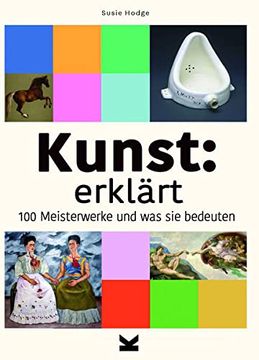 portada Kunst: Erklärt. 100 Meisterwerke und was sie Bedeuten (en Alemán)