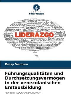 portada Führungsqualitäten und Durchsetzungsvermögen in der venezolanischen Erstausbildung