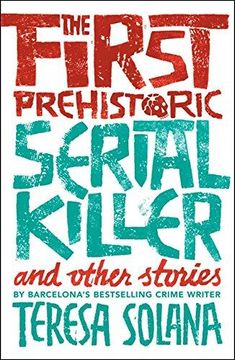 portada The First Prehistoric Serial Killer and Other Stories (in English)