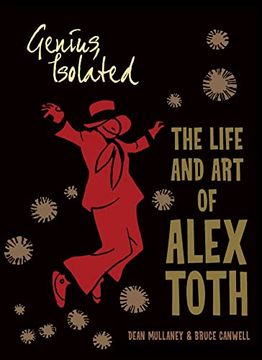 portada Genius, Isolated: The Life and art of Alex Toth (libro en Inglés)