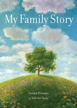 portada My Family Story: Guided Prompts Totell Our Story (in English)