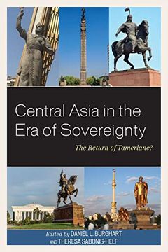 portada Central Asia in the era of Sovereignty: The Return of Tamerlane? (Contemporary Central Asia: Societies, Politics, and Cultures) (in English)