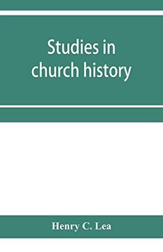portada Studies in Church History. The Rise of the Temporal Power. --Benefit of Clergy. --Excommunication. --The Early Church and Slavery (en Inglés)