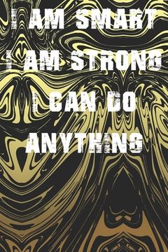 portada I Am Smart. Strong and I Can Do Anything (en Inglés)