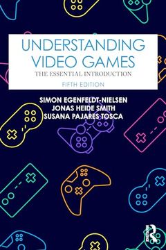 portada Understanding Video Games: The Essential Introduction (in English)