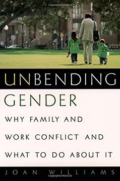 portada Unbending Gender: Why Family and Work Conflict and What to do About it (en Inglés)