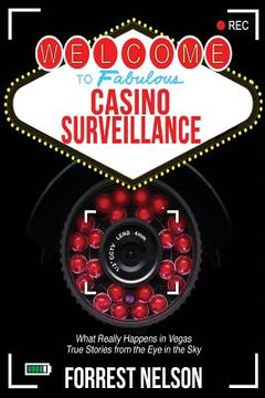 portada Welcome to Fabulous Casino Surveillance: What REALLY Happens in Vegas (en Inglés)