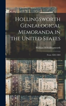 portada Hollingsworth Genealogical Memoranda in the United States: From 1682-1884