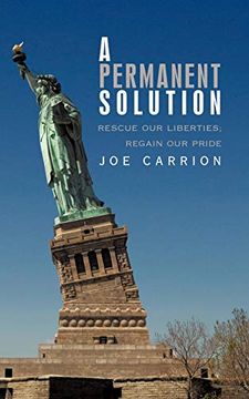portada A Permanent Solution: Rescue our Liberties; Regain our Pride (en Inglés)
