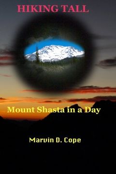 portada Hiking Tall:  Mount Shasta In A Day