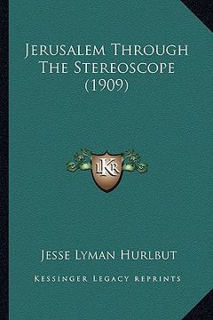 portada jerusalem through the stereoscope (1909) (en Inglés)