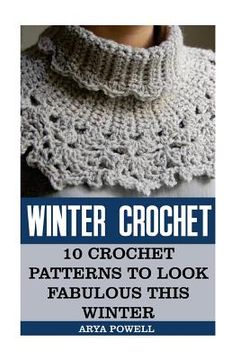 portada Winter Crochet: 10 Crochet Patterns To Look Fabulous This Winter (en Inglés)