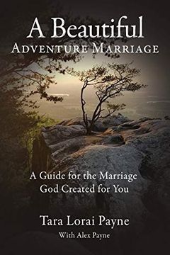 portada A Beautiful Adventure Marriage: A Guide for the Marriage god Created for you (en Inglés)