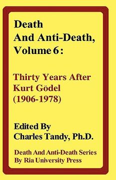 portada death and anti-death, volume 6: thirty years after kurt gdel (1906-1978)