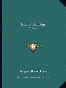 portada istar of babylon: a fantasy (en Inglés)