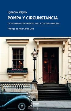 portada Pompa y Circunstancia: Diccionario Sentimental de la Cultura Inglesa: 14 (Periplos) (in Spanish)