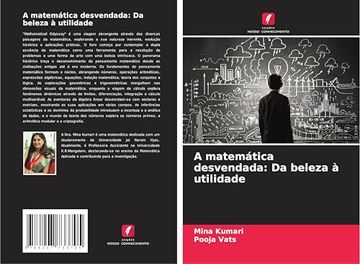 portada A Matemática Desvendada: Da Beleza à Utilidade (en Portugués)