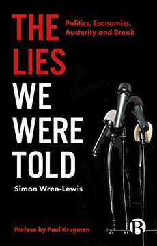 portada The Lies we Were Told: Politics, Economics, Austerity and Brexit (en Inglés)