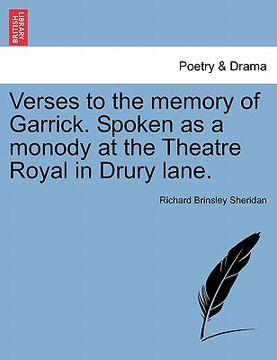 portada verses to the memory of garrick. spoken as a monody at the theatre royal in drury lane. (en Inglés)