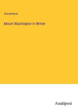 portada Mount Washington in Winter (en Inglés)