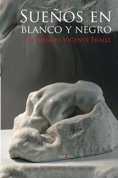 portada Sueños En Blanco Y Negro (spanish Edition) (in Spanish)