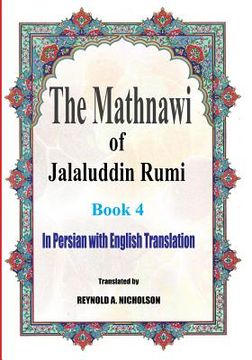 portada The Mathnawi of Jalaluddin Rumi: Book 4: In Persian with English Translation (en Inglés)