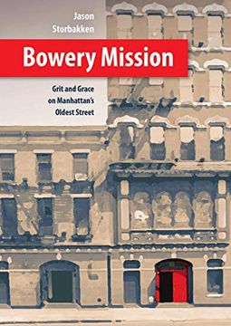 portada Bowery Mission: Grit and Grace on Manhattan’S Oldest Street (en Inglés)