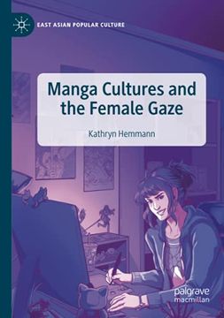 portada Manga Cultures and the Female Gaze (East Asian Popular Culture) (en Inglés)