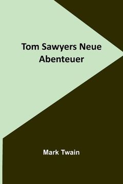 portada Tom Sawyers Neue Abenteuer (en Alemán)