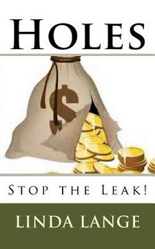 portada Holes: Stop the Leak! (en Inglés)