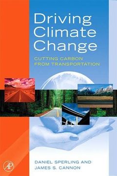 portada Driving Climate Change: Cutting Carbon From Transportation (en Inglés)