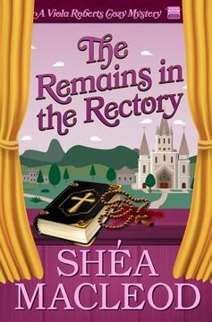 portada The Remains in the Rectory: A Viola Roberts Cozy Mystery (en Inglés)