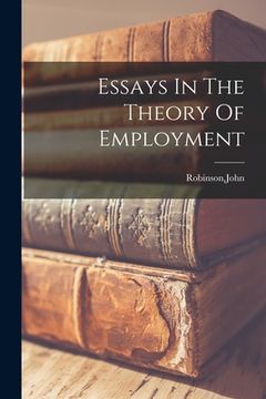 portada Essays In The Theory Of Employment (in English)